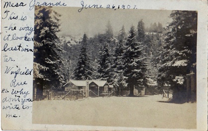 "Mesa Grande June 26, 1907. This is the way it looked last winter. Winfield Rue.  P.S. Why don't you write to me."